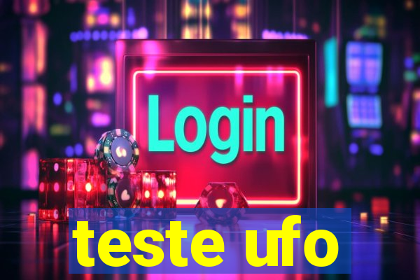 teste ufo